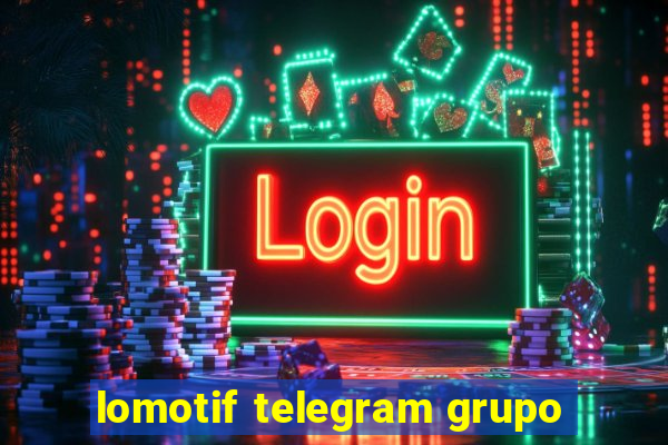 lomotif telegram grupo